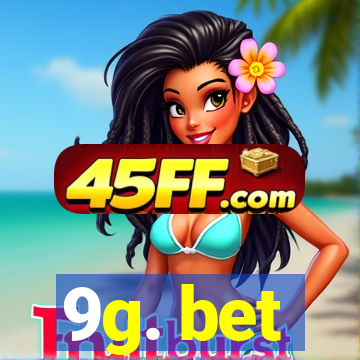 9g. bet
